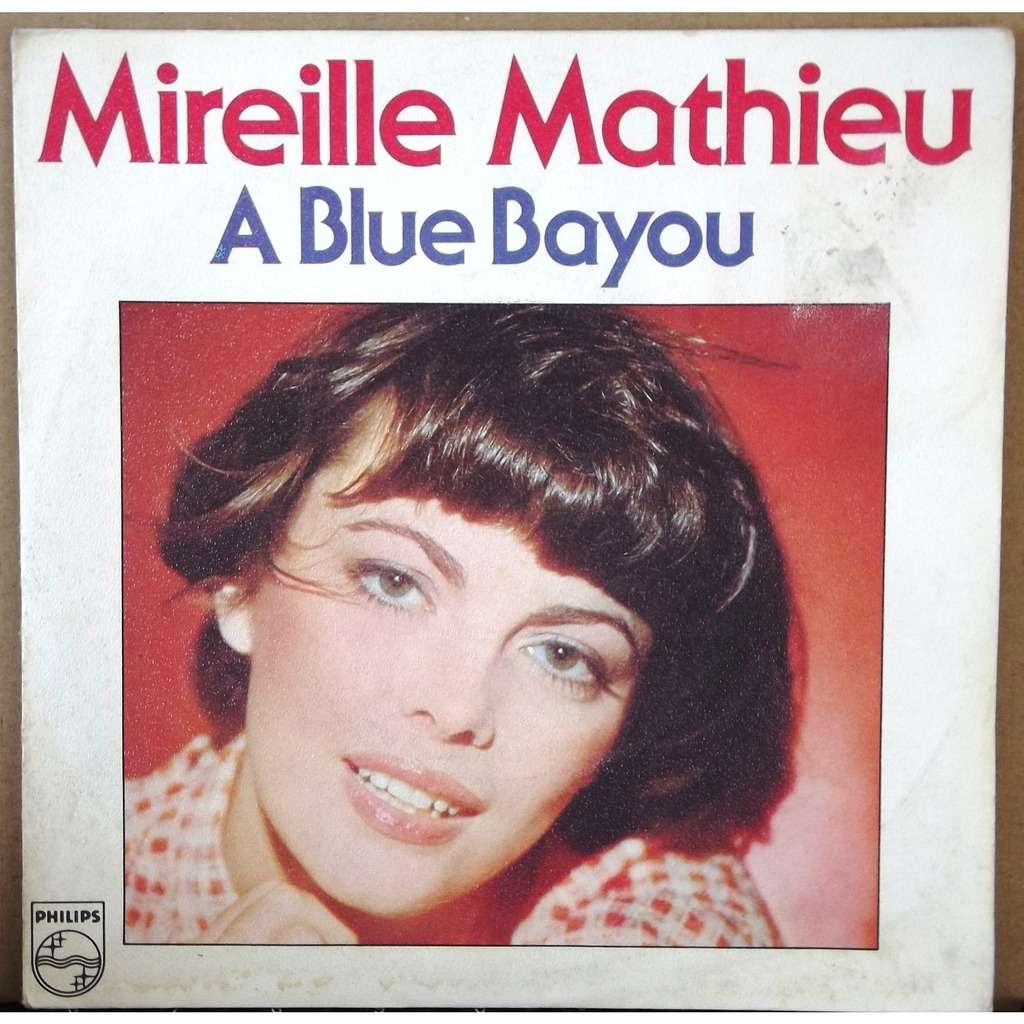 mireille mathieu a <b>blue bayou</b> / il y a surtout des gens qui s&#39;aiment - 115942917