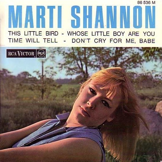 Marti Shannon This little Bird + Time Will Tell + Whode little Boy Are You + Don't Cry For Me, Babe