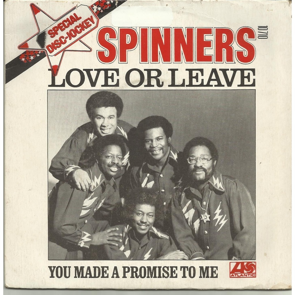 Love or leave // you made a promise to me by Spinners, SP with gmsi