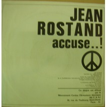 ROSTAND Jean ACCUSE..!