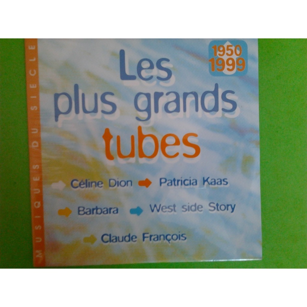 les plus grands tubes les plus grands tubes