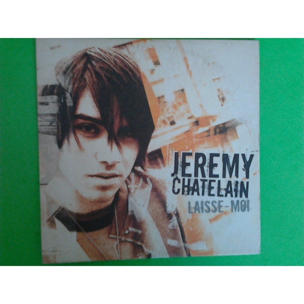 JEREMY CHATELAIN LAISSE-MOI