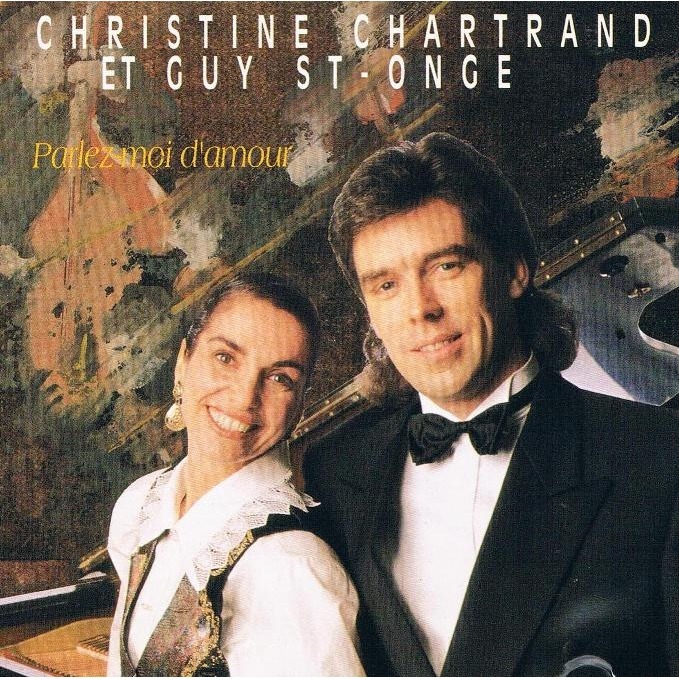 Parlezmoi d'amour de Christine Chartrand Et Guy StOnge, CD chez