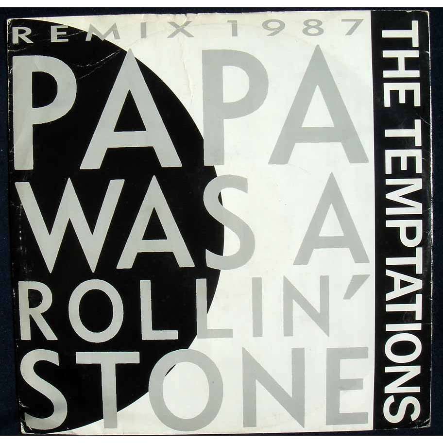 Papa was a rolling stone (