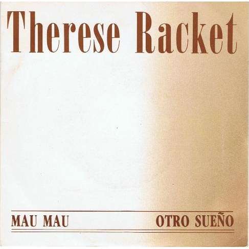 Mau mau / otro sueno - promo copy de Therese Racket, 45T x 1 chez sonic ...