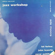 ada moore, tal farlow, john laporta, oscar pettifo jazz workshop (volume 3)