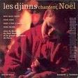 djinns  ( les ) chantent noel  : mon beau sapin +  3  ( 9eme ep )