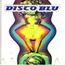 DISCO BLU - Disco Blu - MCD
