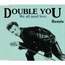 DOUBLE YOU - We All Need Love (Remix) - MCD