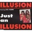 ILLUSION FEATURING D.D. KLEIN - Just An Illusion - MCD