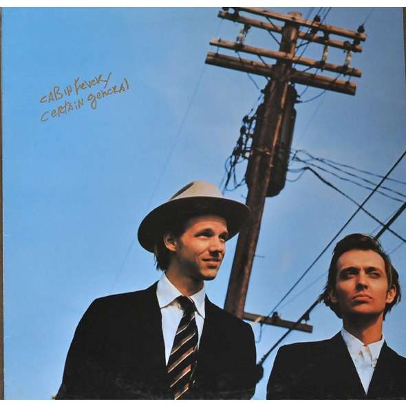 CERTAIN GENERAL Cabin fever