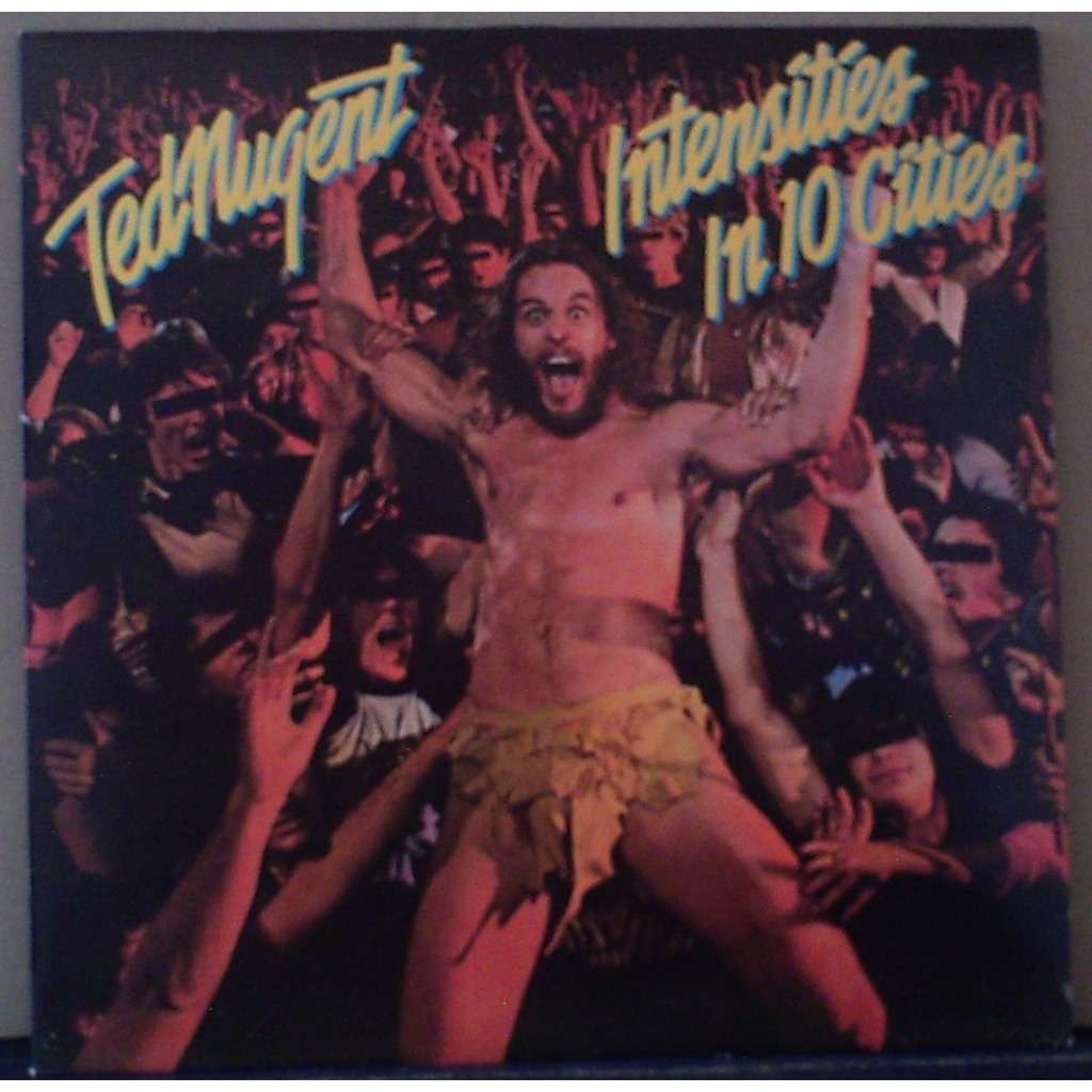 Ted Nugent Intensities In 10 Cities - 