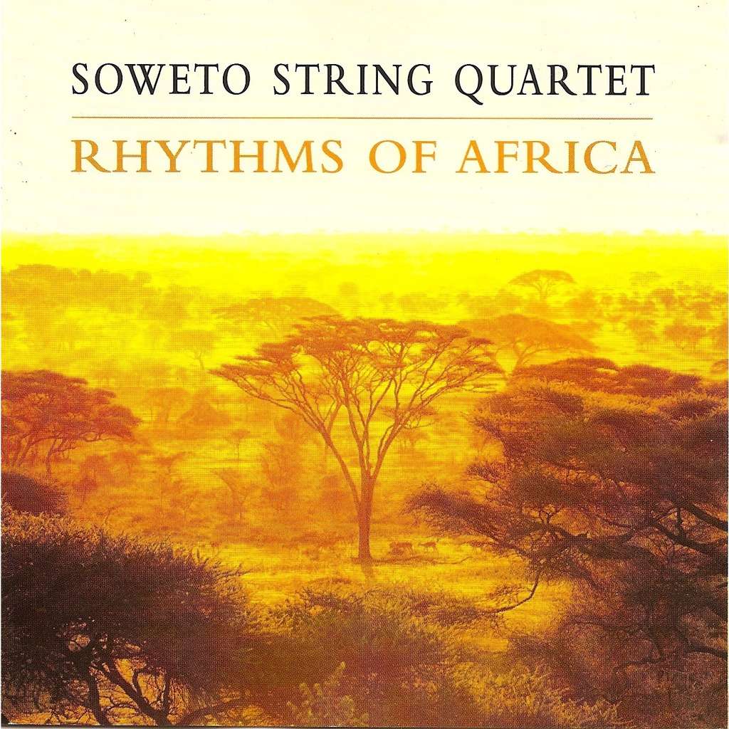 SOWETO STRING QUARTET RHYTHMS OF AFRICA