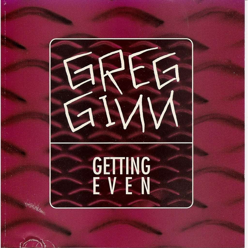 Greg Ginn Getting even