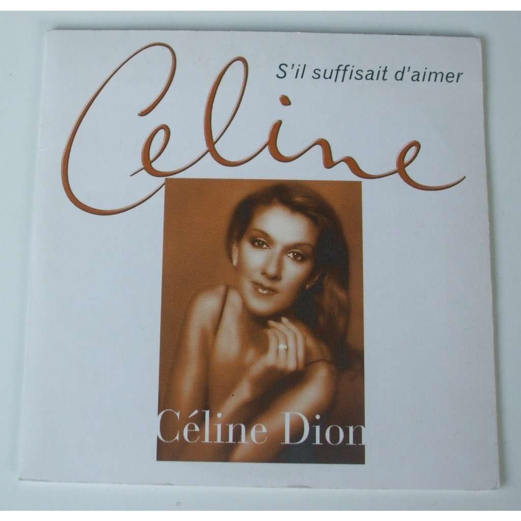 S'il suffisait d'aimer / tous les blues sont écrits pour toi by Céline ...