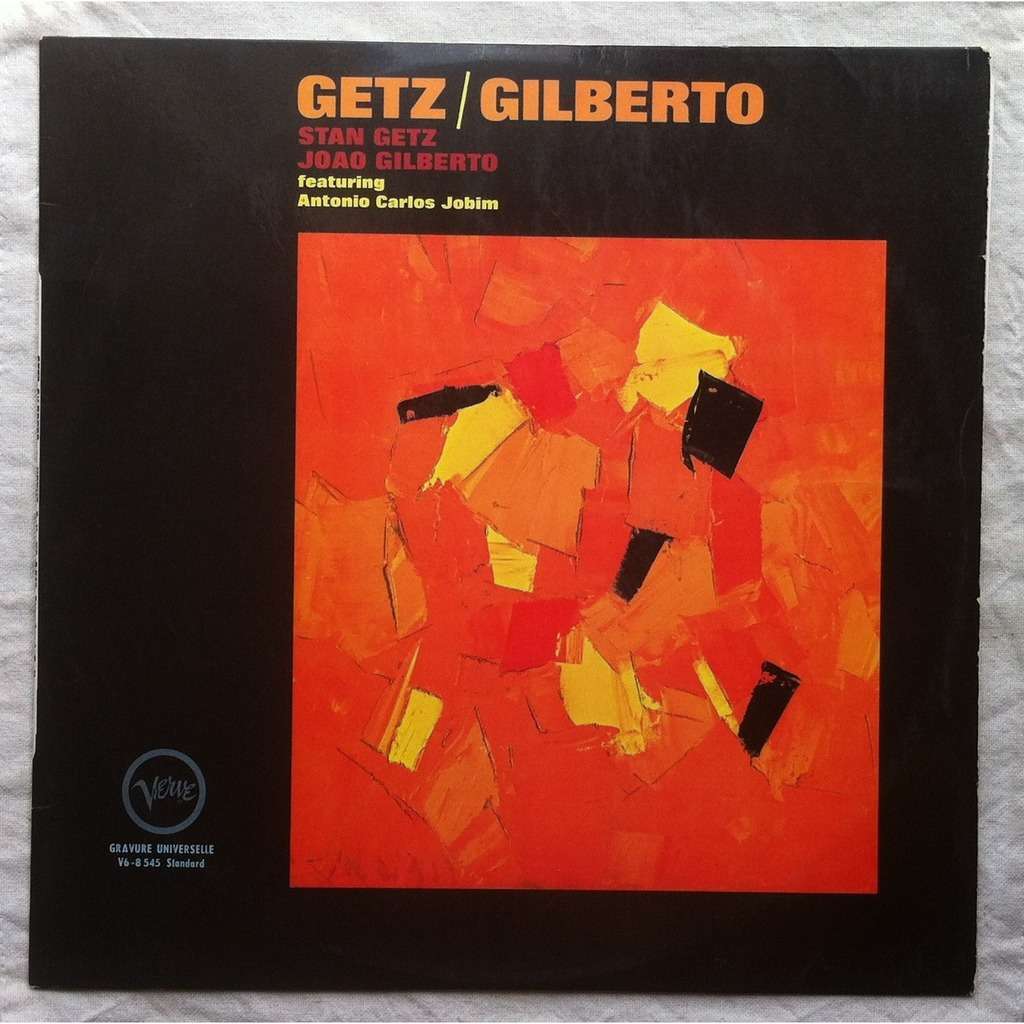 Getz / gilberto feat antonio carlos jobim by Stan Getz. Joao Gilberto ...