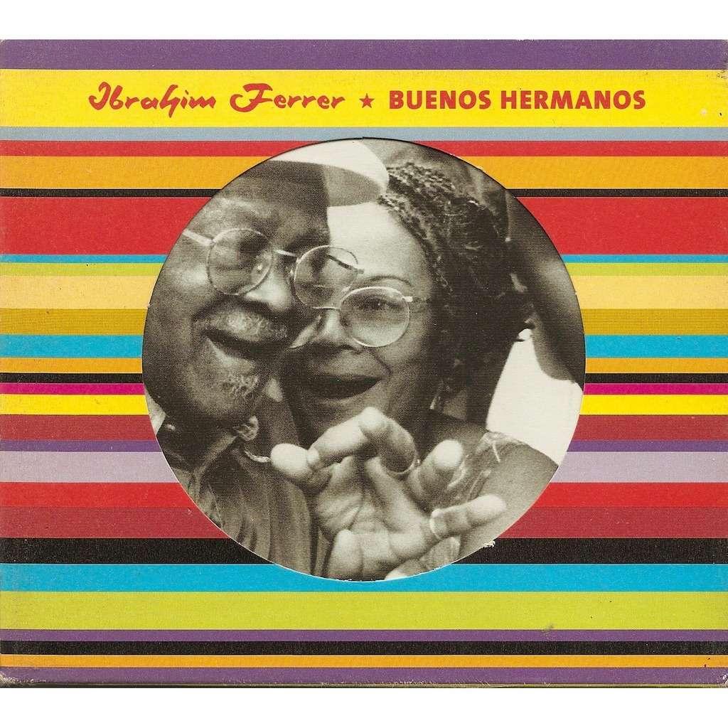 IBRAHIM FERRER BUENOS HERMANOS