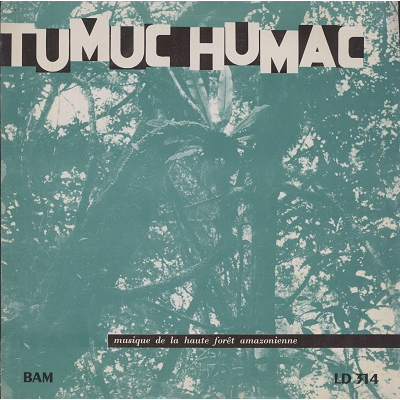  Tumuc Humac  -  musique de la foret amazonienne 