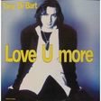 TONY DI BART - love u more (sistorer club mix) - Disque Maxi 45T