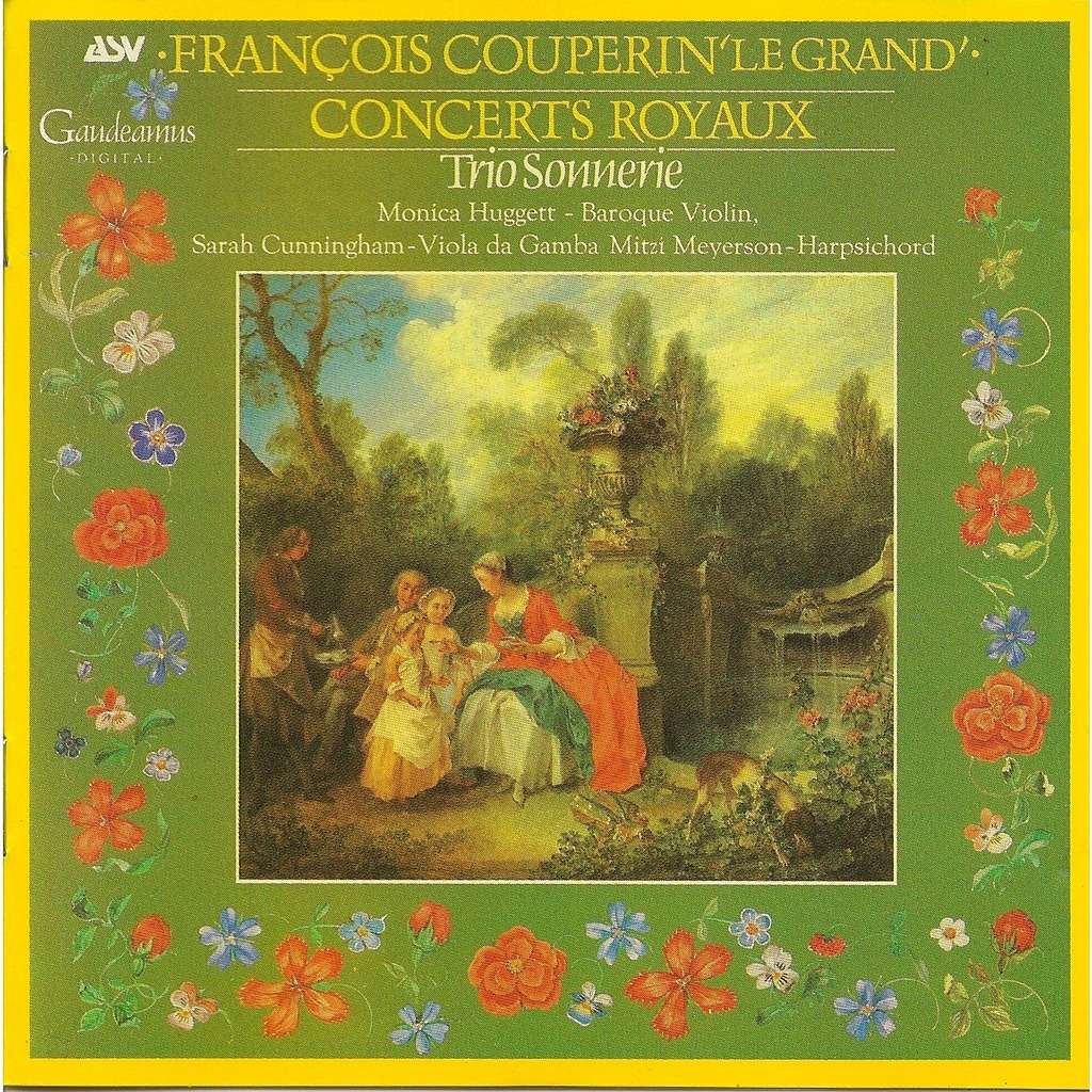 Franchois couperin: le grand concerts royaux de Trio Sonnerie: Monica ...