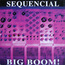 SEQUENCIAL - big boom ( crowdy club mix ) - 12 inch 33 rpm