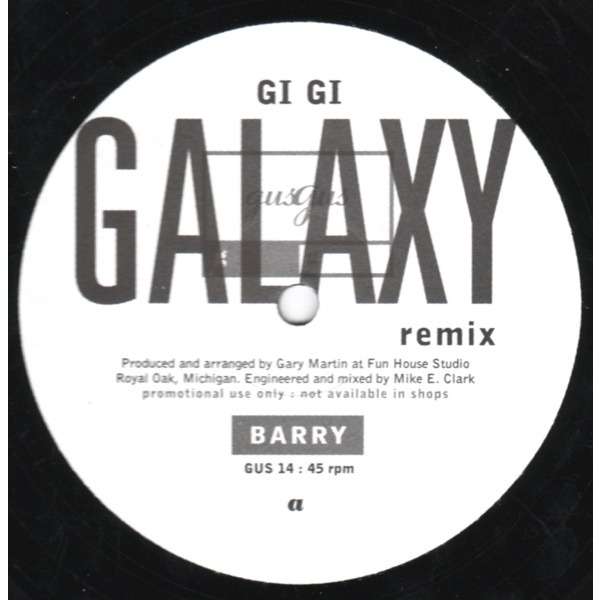 GUS GUS barry , gi gi galaxy remix / M.& L. remix