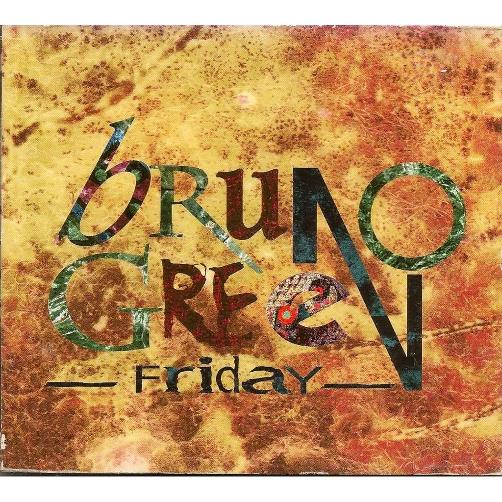 BRUNO GREEN friday