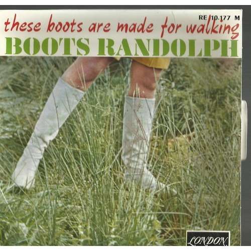  these boots are made for walking 