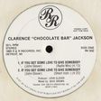 CLARENCE ' CHOCOLATE BAR ' JACKSON - if you got some love to give somebody - 4mix - Disque Maxi 45T