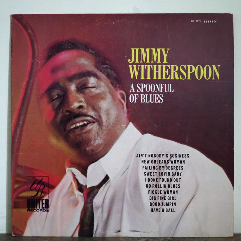 Jimmy Witherspoon A spoonfull of blues
