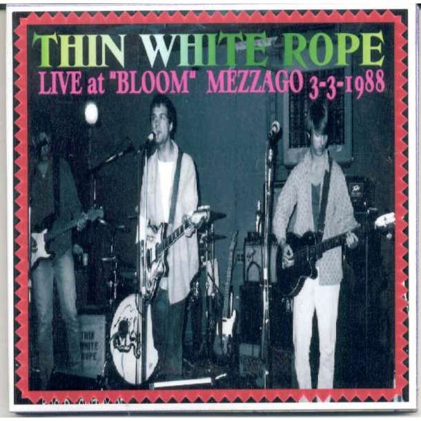 Live at 'bloom' mezzago 03.03.1988 by Thin White Rope, CD x 2 with