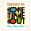 PAUL MOTIAN TRIO - One Time Out - CD
