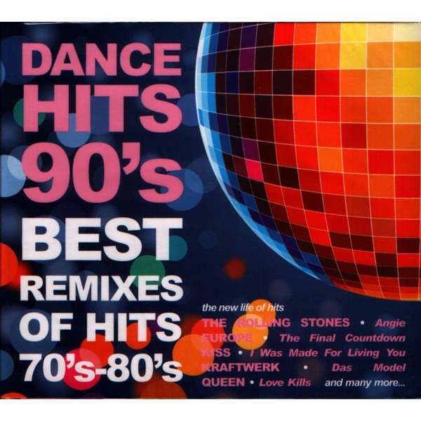 Best remixes dance. Dance Hits 90s - best Remixes of Hits 70s-80s обложка. Dance Hits of the 90s. Dance Hits 90. The best Hits of 90's диск.