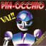 PIN-OCCHIO - PINOCCHIO VAI!! - Disque CD