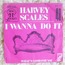 HARVEY SCALES - i wanna do it / What's good for you - Disque 45T (SP 2 titres)