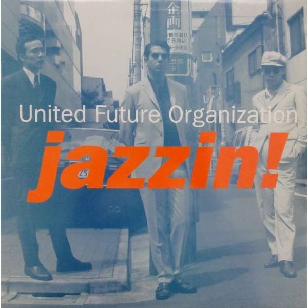 Jazzin! by United Future Organization, LP with yvandimarco