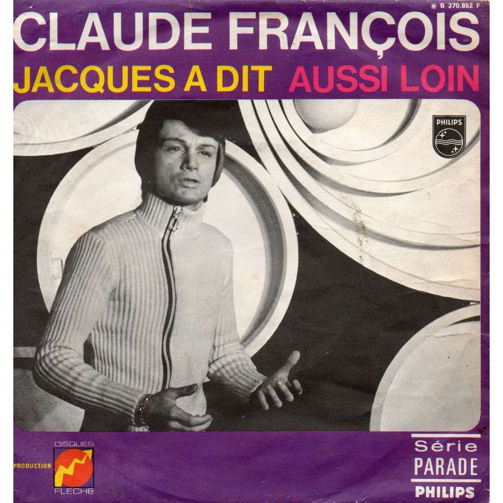 Jacques à dit / aussi loin de Claude François, SP chez yvandimarco