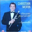 christian morin concerto pour un été / aquarella