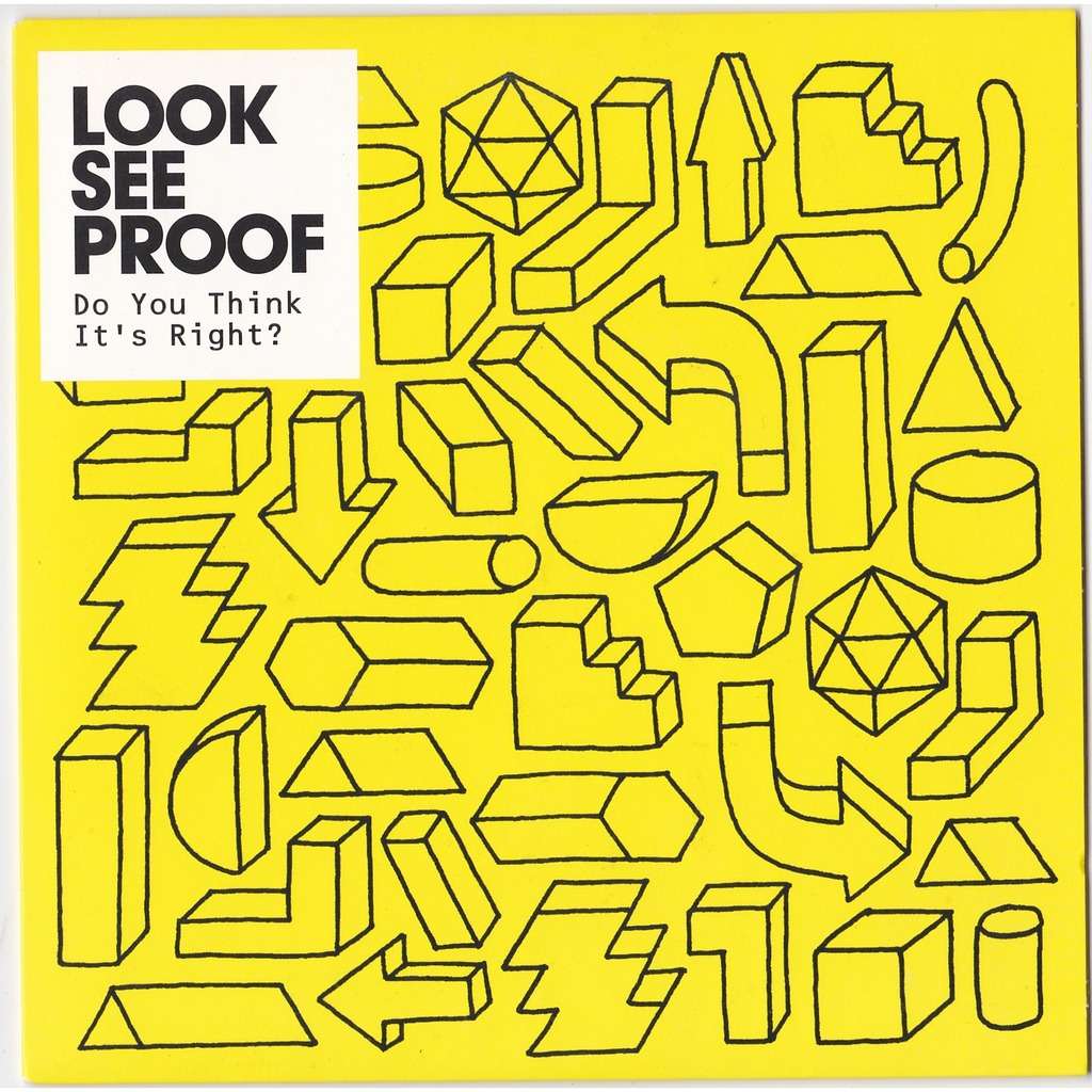 LOOK SEE PROOF Do You Think It's Right