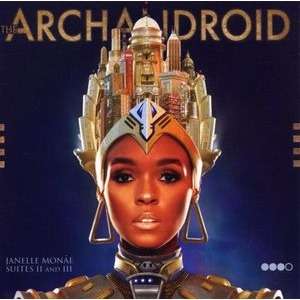 Janelle Monáe The ArchAndroid