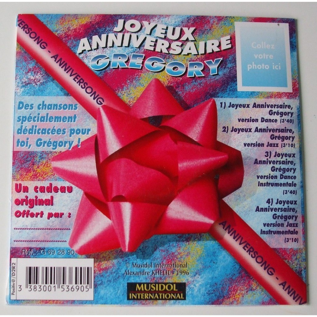 Joyeux Anniversaire Gregory De Anniversong Joyeux Anniversaire Gregory Cds Chez Dom Ref