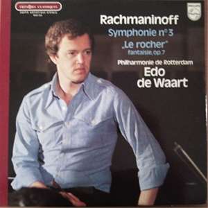 Rachmaninoff symphony 3 / le rocher by Rachmaninov Edo De Waart