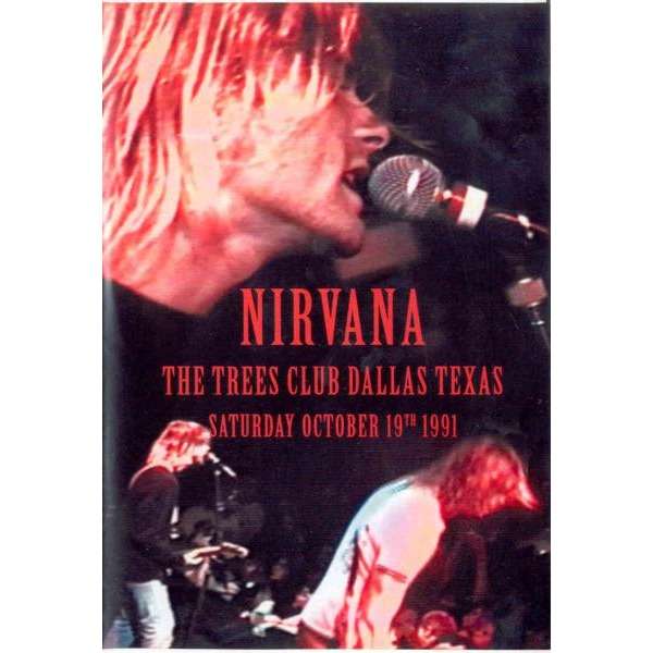 The trees club dallas texas (saturday october 19th 1991) by Nirvana