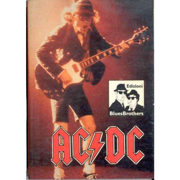 Ac/dc (italian 1989 'edizioni blues brothers' 120 pag. book) by Ac/Dc