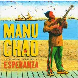 manu chao ...próxima estación...Esperanza