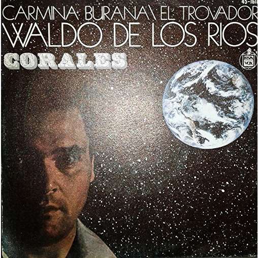 WALDO DE LOS RIOS carmina burana / el trovador