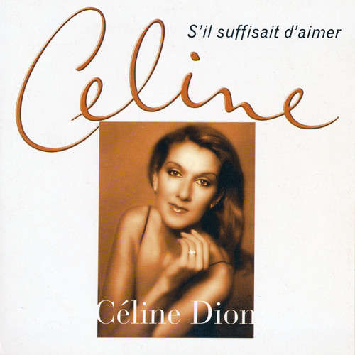S'il suffisait d'aimer / tous les blues sont écrits pour toi by Céline ...
