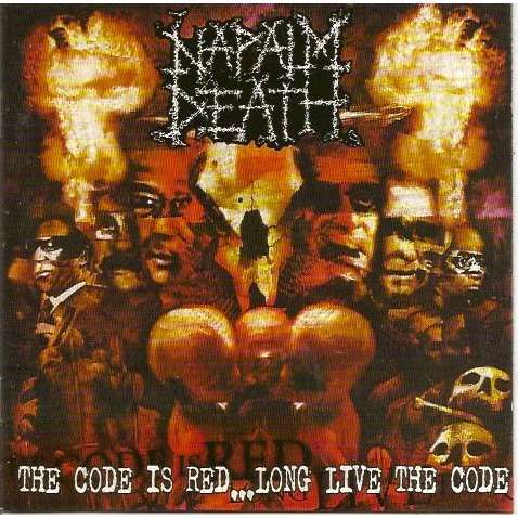 Napalm Death The code is red.. Long live the code