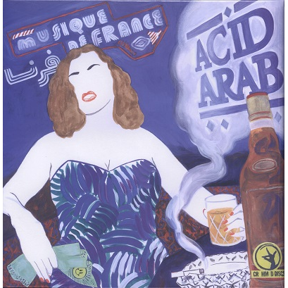 acid arab - musique de france