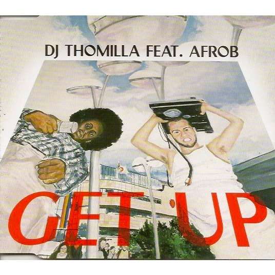 DJ Thomilla feat. Afrob Get Up
